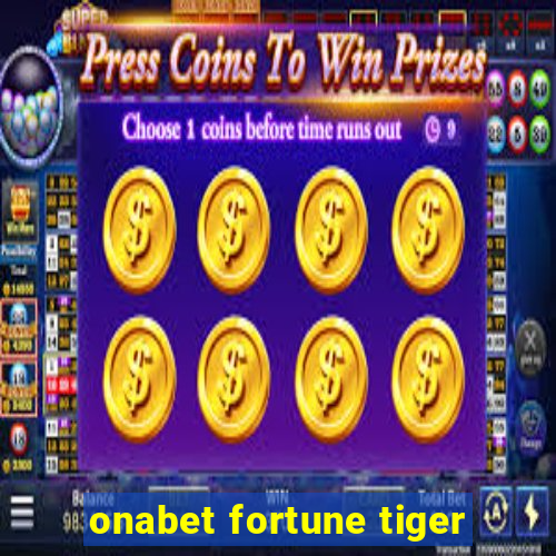 onabet fortune tiger